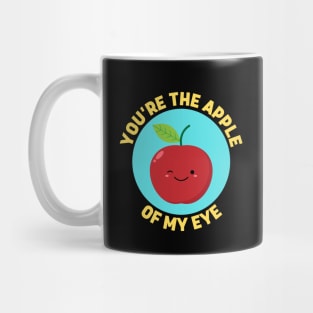 You're The Apple Of My Eye | Apple Pun Mug